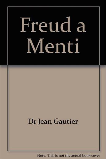 Couverture du livre « Freud a menti » de Jean Gautier aux éditions Aencre