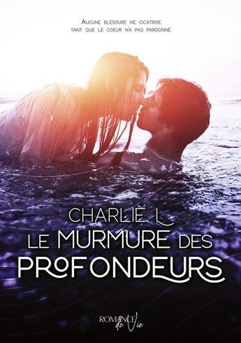 Couverture du livre « Le murmure des profondeurs : une romance contemporaine ensoleillée » de Charlie L aux éditions Books On Demand