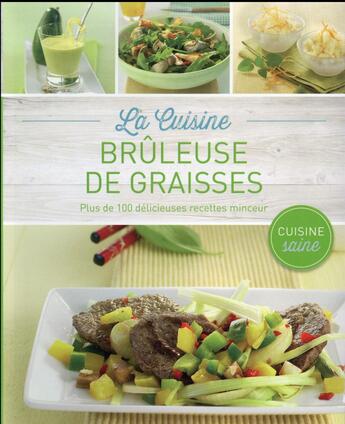 Couverture du livre « La cuisine brûleuse de graisses » de  aux éditions Ngv