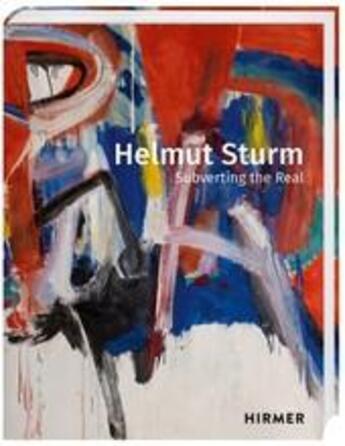 Couverture du livre « Helmut sturm: subverting the real » de Dornacher Pia/Matthe aux éditions Hirmer