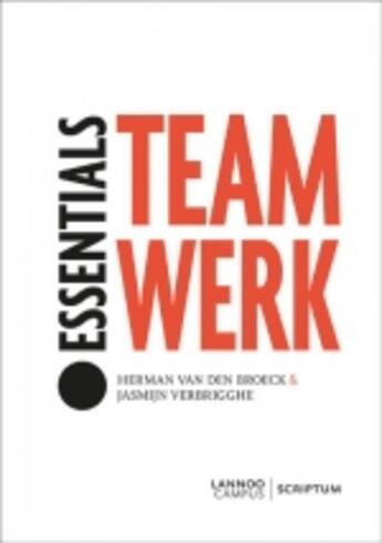 Couverture du livre « Teamwerk (Essentials) » de Herman Van Den Broeck et Jasmijn Verbrigghe aux éditions Uitgeverij Lannoo