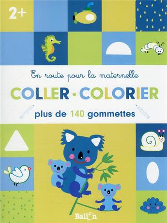 Couverture du livre « Coller et colorier 2+ » de  aux éditions Le Ballon