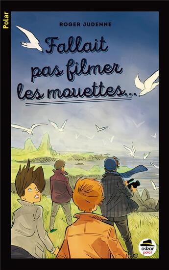 Couverture du livre « Fallait pas filmer les mouettes... » de Roger Judenne aux éditions Oskar