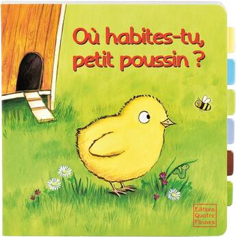 Couverture du livre « Ou habites-tu, petit poussin ? » de Fraisse/Vogel aux éditions Quatre Fleuves