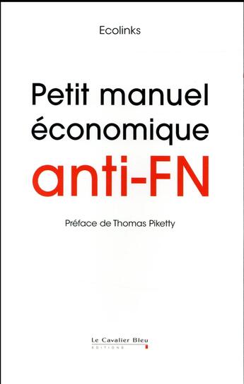 Couverture du livre « Petit manuel économique anti-FN » de  aux éditions Le Cavalier Bleu