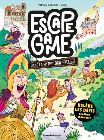 Couverture du livre « Escape game Tome 2 : Dans la mythologie grecque » de Nathalie Lescaille et Nikol aux éditions Bayard Jeunesse