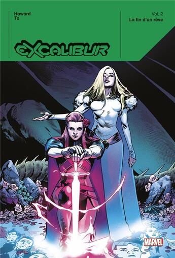 Couverture du livre « Excalibur Tome 2 : La fin d'un rêve » de Marcus To et Tini Howard et Wilton Santos aux éditions Panini