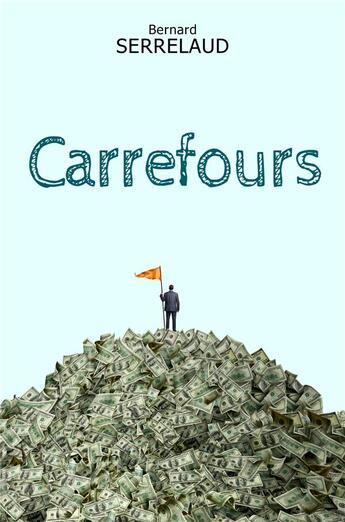 Couverture du livre « Carrefours » de Serrelaud Bernard aux éditions Librinova