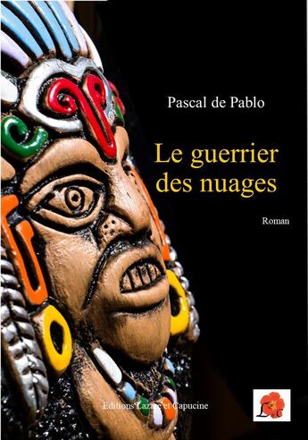 Couverture du livre « Le guerrier des nuages » de Pascal De Pablo aux éditions Lazare Et Capucine