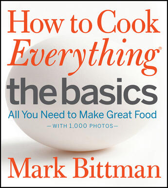 Couverture du livre « How to Cook Everything The Basics » de Mark Bittman aux éditions Houghton Mifflin Harcourt