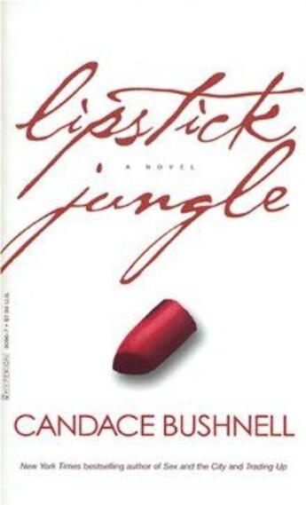 Couverture du livre « LIPSTICK JUNGLE » de Candace Bushnell aux éditions Hyperion