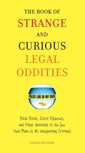 Couverture du livre « The Book of Strange and Curious Legal Oddities » de Belofsky Nathan aux éditions Penguin Group Us