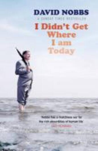 Couverture du livre « I Didn't Get Where I Am Today » de Nobbs David aux éditions Random House Digital