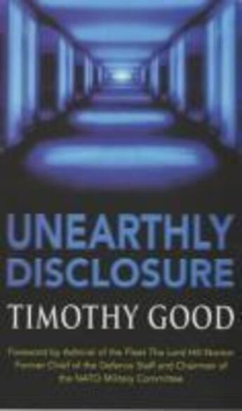 Couverture du livre « Unearthly Disclosure » de Good Timothy aux éditions Random House Digital