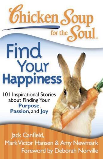 Couverture du livre « Chicken Soup for the Soul: Find Your Happiness » de Newmark Amy aux éditions Chicken Soup For The Soul