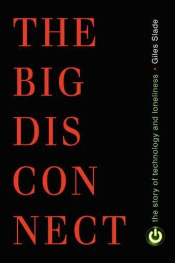 Couverture du livre « Big Disconnect » de Slade Giles aux éditions Prometheus Books