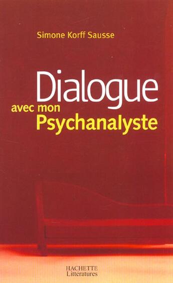 Couverture du livre « Dialogue Avec Mon Psychanalyste » de Simone Korf-Sausse aux éditions Hachette Litteratures