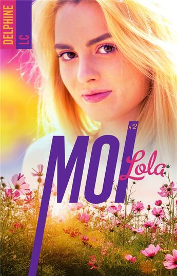 Couverture du livre « Moi, Lola - tome 2 » de Lc Delphine aux éditions Hlab