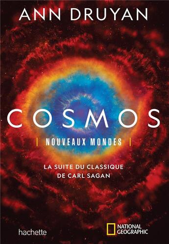 Couverture du livre « Cosmos : nouveaux mondes ; la suite du classique de Carl Sagan » de Ann Druyan aux éditions Hachette Pratique