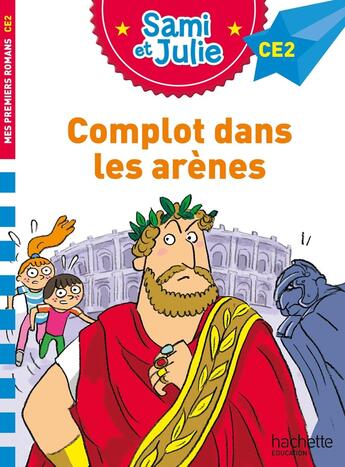 Couverture du livre « Sami et julie roman ce2 complot dans les arenes » de Bonte/Massonaud aux éditions Hachette Education