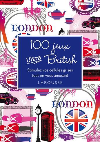 Couverture du livre « 100 jeux ultra British » de  aux éditions Larousse