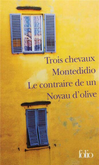 Couverture du livre « Trois chevaux ; Montedidio ; le contraire de un ; noyau d'olive » de Erri De Luca aux éditions Folio