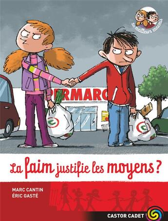 Couverture du livre « Les meilleurs ennemis T.5 ; la faim justifie les moyens ? » de Marc Cantin et Eric Gaste aux éditions Pere Castor