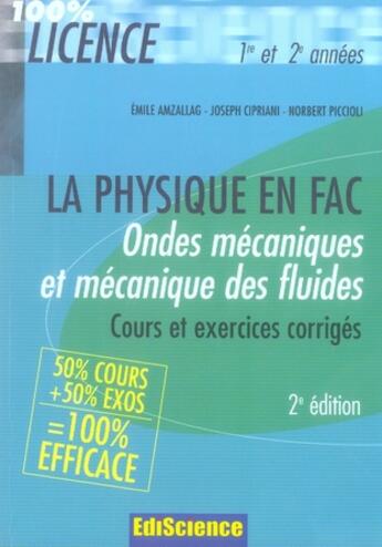 Couverture du livre « La physique en fac ; ondes mécaniques et mécanique des fluides ; 1e et 2e années (2e édition) » de Joseph Cipriani et Emile Amzallag et Norbert Piccioli aux éditions Ediscience