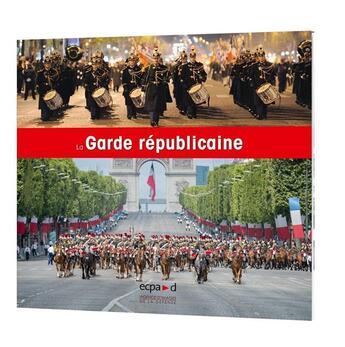 Couverture du livre « La garde republicaine » de Ecpad aux éditions Ecpad