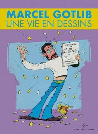 Couverture du livre « Une vie en dessins Tome 5 : Marcel Gotlib » de Capron et Jean-Louis Gauthey aux éditions Champaka Brussels