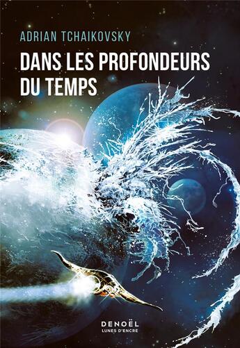 Couverture du livre « Dans les profondeurs du temps » de Adrian Tchaikovsky aux éditions Denoel