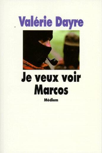 Couverture du livre « Je veux voir marcos » de Dayre Valerie aux éditions Ecole Des Loisirs