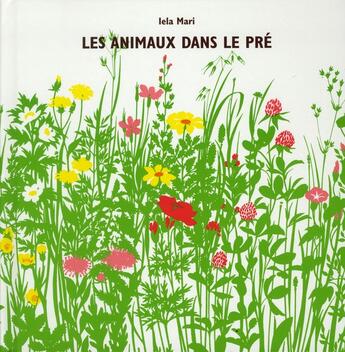 Couverture du livre « Les animaux dans le pré » de Iela Mari aux éditions Ecole Des Loisirs