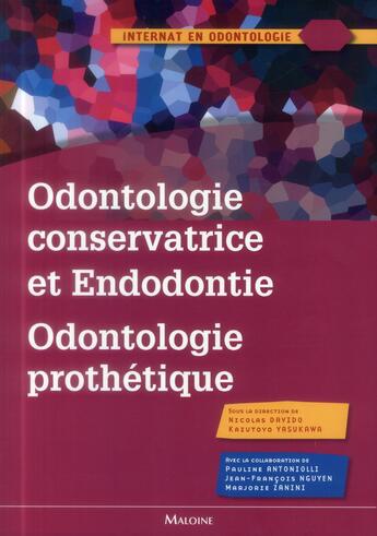 Couverture du livre « Odontologie conservatrice et endodontie odontogolie prothese » de Yasukawa/Davido aux éditions Maloine