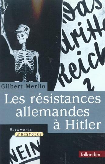Couverture du livre « Les resistances allemandes a hitler » de Gilbert Merlio aux éditions Tallandier