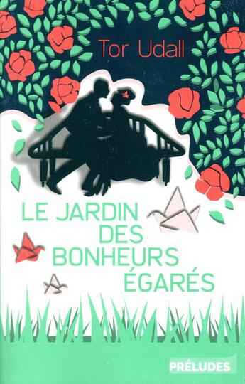 Couverture du livre « Le jardin des bonheurs égarés » de Tor Udall aux éditions Preludes