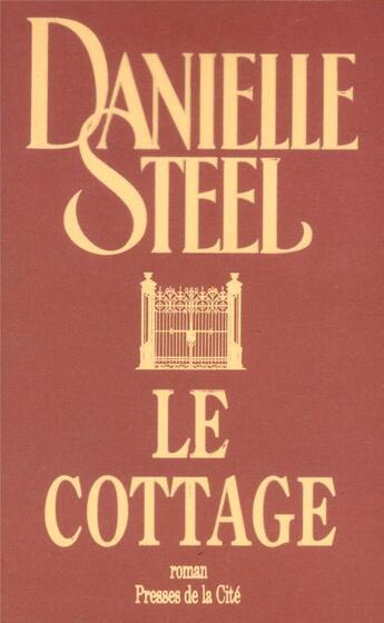 Couverture du livre « Le cottage » de Danielle Steel aux éditions Presses De La Cite