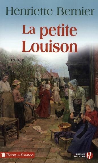 Couverture du livre « La petite Louison » de Henriette Bernier aux éditions Presses De La Cite