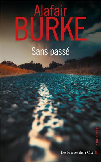 Couverture du livre « Sans passé » de Alafair Burke aux éditions Presses De La Cite