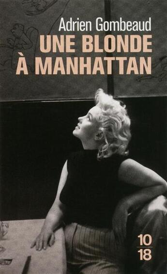 Couverture du livre « Une blonde à Manhattan » de Adrien Gombeaud aux éditions 10/18