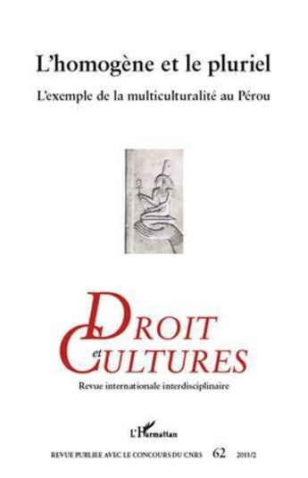 Couverture du livre « Revue droit et cultures n.62 : l'homogène et le pluriel ; l'exemple de la multiculturalité au Pérou » de  aux éditions L'harmattan