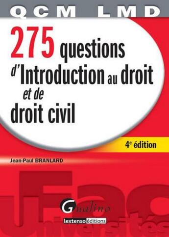 Couverture du livre « 275 questions d'introduction au droit et de droit civil (4e édition) » de Jean-Paul Branlard aux éditions Gualino