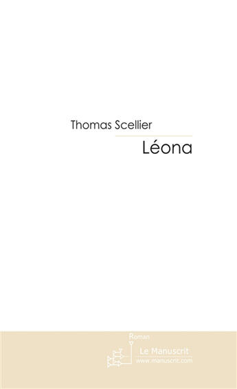 Couverture du livre « Leona » de Thomas Scellier aux éditions Le Manuscrit