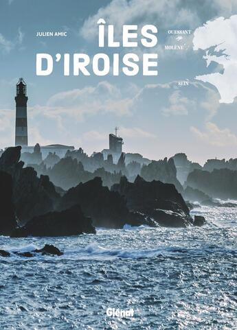 Couverture du livre « Îles d'Iroise : nature(s) humaine(s) » de Julien Amic aux éditions Glenat