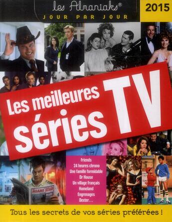 Couverture du livre « Les meilleures séries tv en 365 jours 2015 » de  aux éditions Editions 365