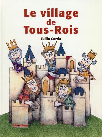 Couverture du livre « Le village de tous-rois » de Tullio Corda aux éditions Mineditions