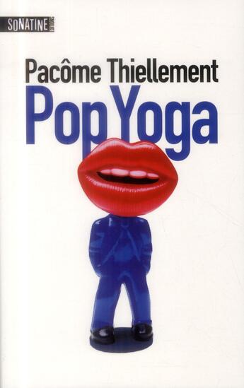 Couverture du livre « Pop yoga » de Pacôme Thiellement aux éditions Sonatine