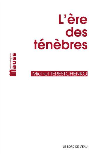 Couverture du livre « L'ère des ténèbres » de Michel Terestchenko aux éditions Bord De L'eau