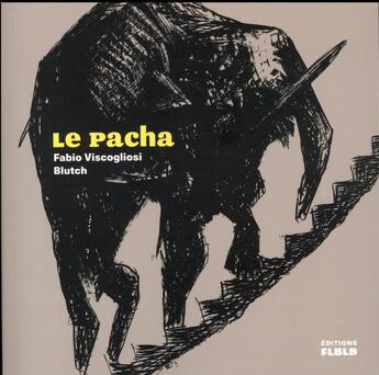 Couverture du livre « Le pacha » de Blutch et Blutch Viscogliosi aux éditions Editions Flblb