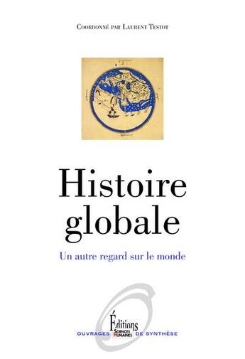 Couverture du livre « Histoire globale ; un autre regard sur le monde » de  aux éditions Sciences Humaines